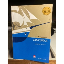 [Phiên Chợ Sách Cũ] Maximka - Văn học Nga tác phẩm chọn lọc 2016 - K.M Stanyukovich- NXB Kim Đồng 0506