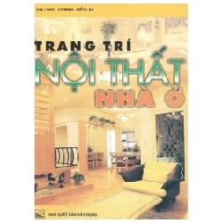 Trang Trí Nội Thất Nhà Ở - Gia Long, Uy Minh, Hiếu Lạc