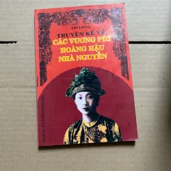 Truyện kể về các vương phi hoàng hậu nhà Nguyễn