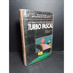 Lập trình hướng đối tượng với Turbo Pascal mới 60% ố vàng, ẩm nặng, có bấm ghim và viết chữ trang đầu 1992 HCM2103 GIÁO TRÌNH, CHUYÊN MÔN Blogmeo 27525