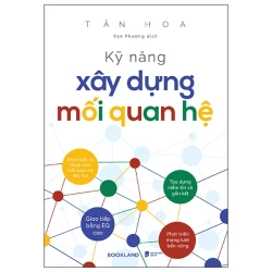 Kỹ Năng Xây Dựng Mối Quan Hệ (2025) - Tân Hoa