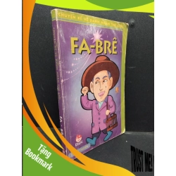 (TẶNG BOOKMARK) Chuyện kể về danh nhân thế giới Fa - Brê mới 70% ố vàng 2004 RBK2207 Pắc-Chông-Quan TRUYỆN TRANH