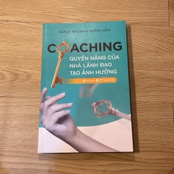 Coaching - Quyền năng của nhà lãnh đạo tạo ảnh hưởng - Quách Hương - Quách Hiển