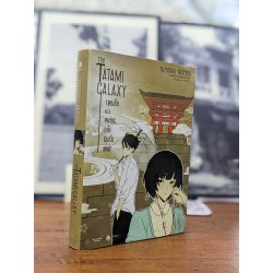 The Tatami Galaxy: Truyền kỳ phòng bốn chiếu rưỡi - Tomihiko Morimi