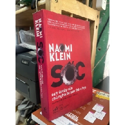 Sốc: Sự trỗi dậy của chủ nghĩa tư bản thảm hoạ - Naomi Klein