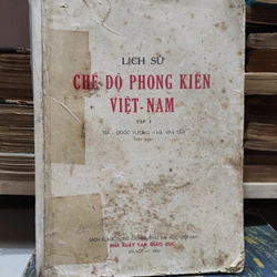 Lịch sử Chế độ phong kiến Việt Nam (Tập 1)