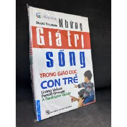 [Phiên Chợ Sách Cũ] Những Giá Trị Sống Trong Giáo Dục Con Trẻ - Daniel Tillman, 1503 411319