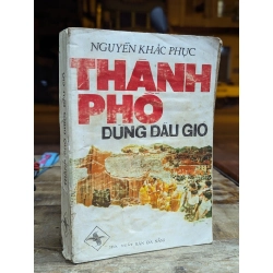 THÀNH PHỐ ĐỨNG ĐẦU GIÓ - NGUYỄN KHẮC PHỤC