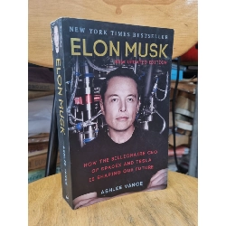 Elon Musk : How the Billionaire Ceo of Spacex and Tesla Is Shaping Our Future - Ashlee Vance 120029