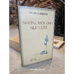 Những mối tình nực cười - Milan Kundera