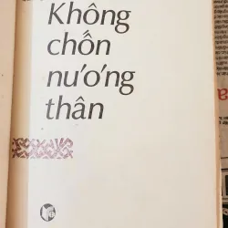 Tiểu thuyết sử thi KHÔNG CHỐN NƯƠNG THÂN (Giải thưởng Lenin) 993067