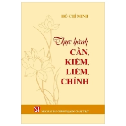 Thực Hành Cần, Kiệm, Liêm, Chính - Hồ Chí Minh