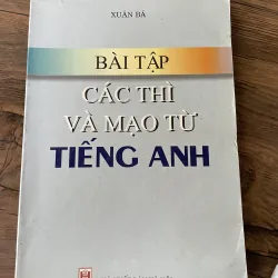 Bài tập các thì và mạo từ tiếng Anh - Xuân Bá 
