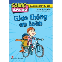 Comic Kĩ Năng Sống - Dành Cho Trẻ Tiểu Học - Giao Thông An Toàn - Hoài Thu, Hiếu Minh, Nguyễn Quang Toàn (Mới 100%) Kiến thức, kỹ năng sống cho trẻ, NXB Kim Đồng - SÁCH ĐẠI HỌC