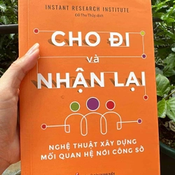 Cho Đi và Nhận Lại ( Nghệ thuật xây dựng mối quan hệ nơi công sở ) 