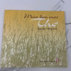 MÙA BẢN MẠC (Thơ) - Nguyễn Hồng Hải - Thơ / Văn học đương đại