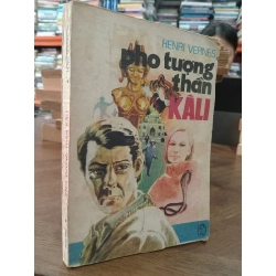 Pho tượng thần Kâli - Henri Vernes (Nguyễn Đức Lân dịch)