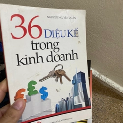 Sách 36 Diệu kế trong kinh doanh - Nguyễn Nguyên Quân