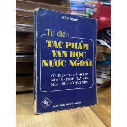 Từ điển tác phẩm văn học nước ngoài - Hữu Ngọc 524662