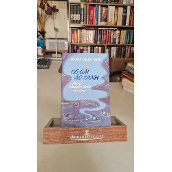 Cô gái áo xanh những chuyện kỳ bí của làng - Nguyễn Quang Thiều