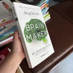 ĂN GÌ BỔ NÃO (BRAIN MAKER) – David Perlmutter | Sách dinh dưỡng & sức khỏe não bộ - K4 1023584