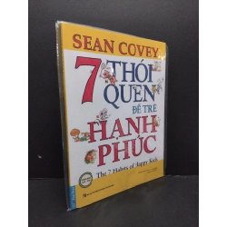 7 Thói quen để trẻ hạnh phúc mới 100% HCM2608 Sean Covey KỸ NĂNG