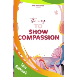 (TẶNG BOOKMARK) The Way To Show Compassion - The Wanderers (Sưu tầm) - 2020
