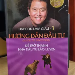 Dạy Con Làm Giàu - Tập 3 - Hướng Dẫn Đầu Tư