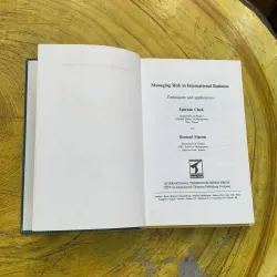 MANAGING RISK IN INTERNATIONAL BUSINESS Techniques and Applications  747252