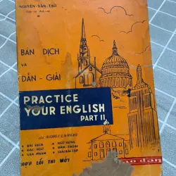 Practice your English, bản dịch và dẫn giải, GS Nguyễn Văn Tạo
