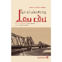 Combo Lịch Sử Của Những Cây Cầu Và Nghệ Thuật Làm Cầu (Bộ 2 Cuốn) - Henry Grattan Tyrrell 359383