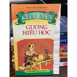 Kể chuyện gương hiếu học – Phương Thùy, Hoàng Trang
