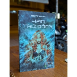 HẦM TRỮ ĐÔNG - MINETTE WALTERS ( DƯƠNG HẬU DỊCH )