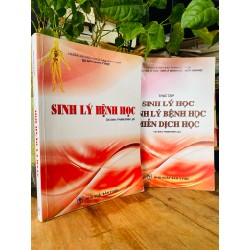 Sinh lý bệnh học + Thực tập sinh lý học; sinh lý bệnh học; miễn dịch học - Phạm Đình Lựu chủ biên