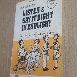 LISTEN AND SAY IT'S RIGHT IN ENGLISH