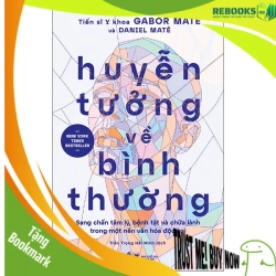 (TẶNG BOOKMARK) Huyễn tưởng về bình thường - Gabor Maté và Daniel Maté - 2025 - Tâm lý