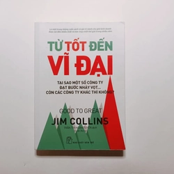 Từ Tốt Đến Vĩ Đại - Jim Collins

 379828