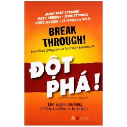 Đột Phá! - Khơi Nguồn Cảm Hứng Để Sống Can Đảm Và Hạnh Phúc - Janet Bray Attwood (Mới 100%) Sách tư duy, kỹ năng sống, Văn Lang Books - SÁCH ĐẠI HỌC