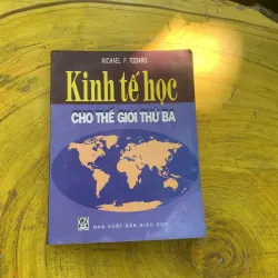 KINH TẾ HỌC CHO THẾ GIỚI THỨ BA - Michael P. TODARO 