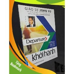 (TẶNG BOOKMARK) Departure khởi hành Giáo sư John Vu 2019 mới 90% RBK1608