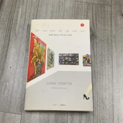 Bảy ngày trong thế giới nghệ thuật - sarah thornton. 5b1