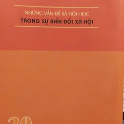 NHỮNG VẤN ĐỀ XÃ HỘI HỌC TRONG SỰ BIẾN ĐỔI XÃ HỘI 337972