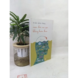 Cuộc đời vui quá không buồn được - Trần Nhã Thụy