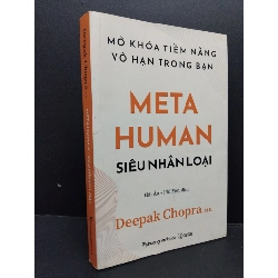Meta Human - Siêu nhân loại mới 80% ố nhẹ có highlight 2022 HCM1008 Deepak Chopra, M.D. KỸ NĂNG Rebooks.vn