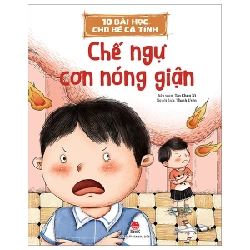 10 Bài Học Cho Bé Cá Tính - Chế Ngự Cơn Nóng Giận - Tao Chun Ni