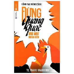 Lãnh Đạo Đúng Cách - Đừng Quàng Quạc Vào Mặt Nhân Viên - Travis Bradberry ASB.PO Oreka Blogmeo 230225