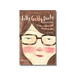 Nhật ký Gilly,cô nàng hâm đơ ngơ nhây - Naela