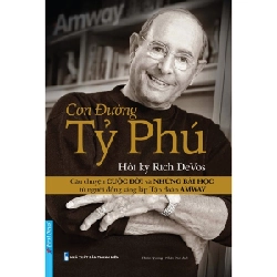 Hồi Ký Rich DeVos - Con Đường Tỷ Phú 2021 - Rich Devos New 100% HCM.PO Oreka-Blogmeo