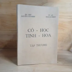 Cổ Học Tinh Hoa (Tập Thượng) - Nguyễn Văn Ngọc, Trần Lê Nhân