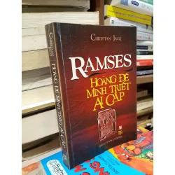 Ramses hoàng đế minh triết Ai Cập - Christian Jacq